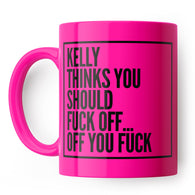 Personalised Fuck Off... Mug